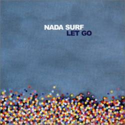 Nada Surf : Let Go